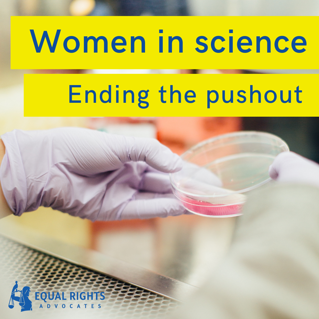 Image says Women in science: ending the pushout. In the background, the gloved hands of a scientist handling a pink specimen in a petri dish