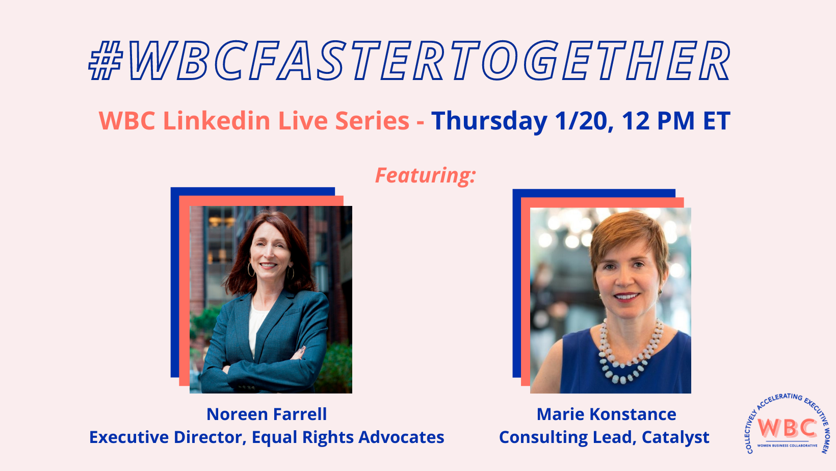 Women Business Collaborative event: Pay Parity in 2022 featuring Noreen Farrell of Equal Rights Advocates and Maria Konstance of Catalyst. Thursday January 20, 12 pm Eastern