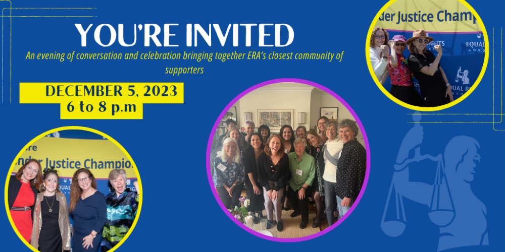 A blue image with text and photos framed by yellow and purple circles. The text says You're Invited: An evening of conversation and celebration bringing together ERA's closest community of supporters. December 5, 2023, 6 to 8 p.m. The three photos feature ERA staff, Board members, volunteers, clients, and community members smiling and laughing together. Some are flexing their biceps to indicate strength.