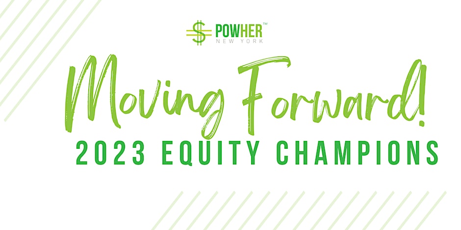 PowHer New York Moving Forward 2023 Equity Champions