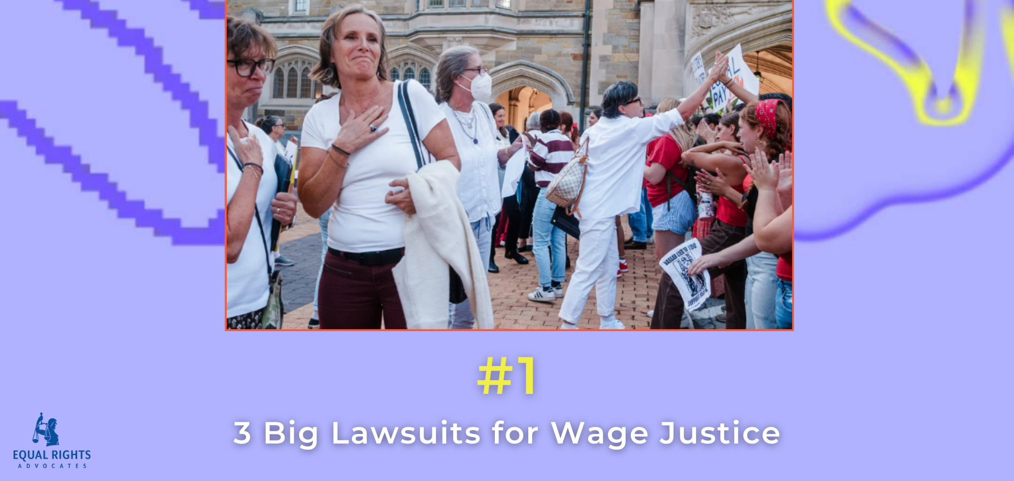 A light purple image with swirling designs. At the top, a photo of women professors at Vassar University looking touched and high fiving students who showed up in protest to support the women professors' equal pay lawsuit. Underneath, text: #1 Big Lawsuits for Wage Justice